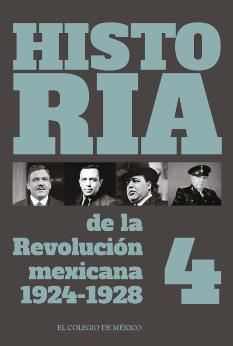 HISTORIA DE LA REVOLUCIN MEXICANA. 1924-1928. VOLUMEN 4