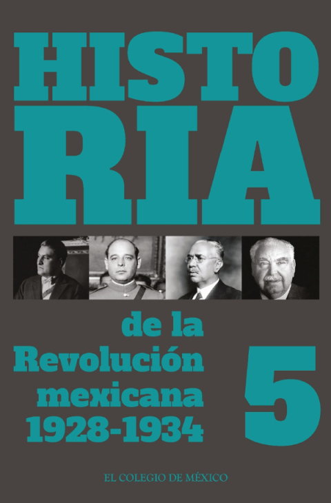 HISTORIA DE LA REVOLUCIN MEXICANA. 1928-1934. VOLUMEN 5