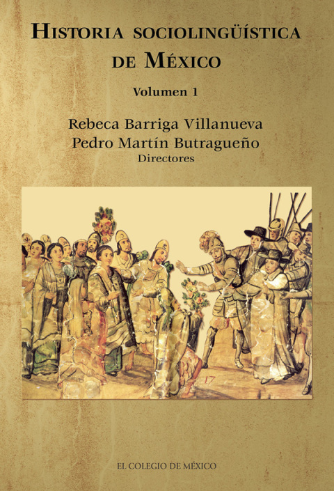 HISTORIA SOCIOLINGSTICA DE MXICO. VOLUMEN 1. MXICO PREHISPNICO Y COLONIAL