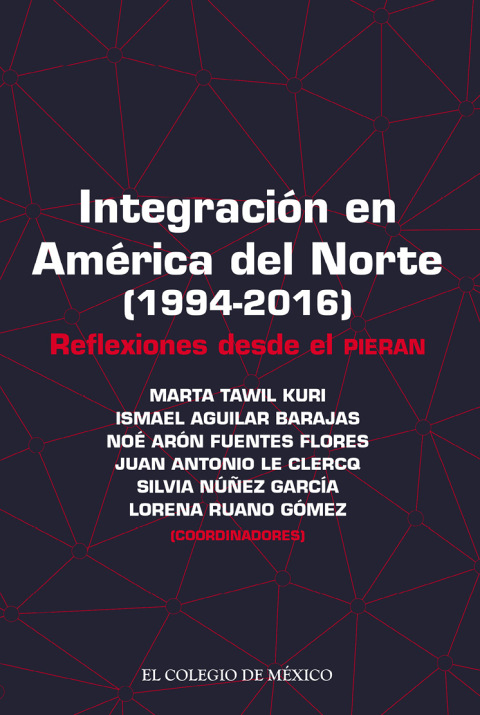 INTEGRACIN EN AMRICA DEL NORTE. (1994-2016). REFLEXIONES DESDE EL PIERAN