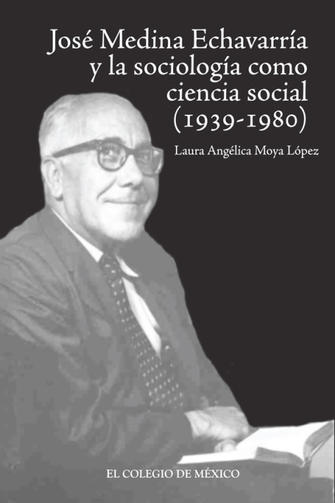 JOS MEDINA ECHAVARRA Y LA SOCIOLOGA COMO CIENCIA SOCIAL CONCRETA (1939-1980)