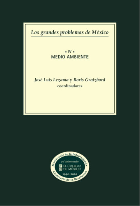 LOS GRANDES PROBLEMAS DE MXICO. MEDIO AMBIENTE. T. IV