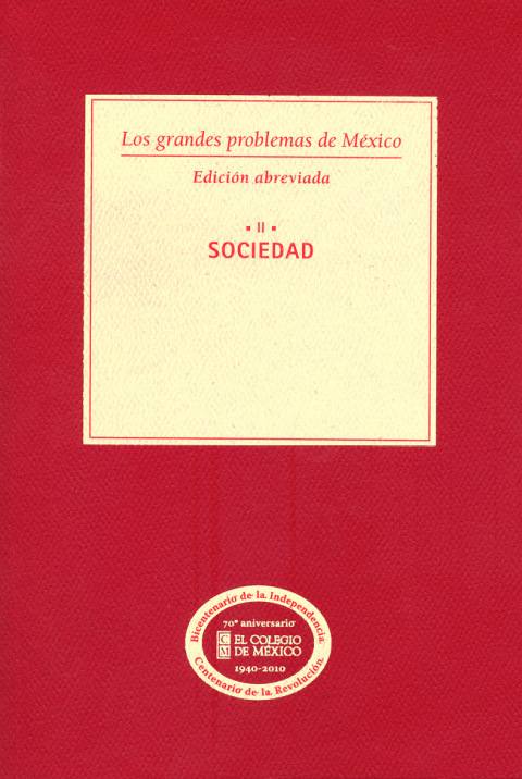 LOS GRANDES PROBLEMAS DE MXICO. EDICIN ABREVIADA. SOCIEDAD. T-II