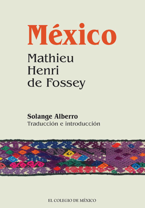 MXICO. MATHIEU HENRI DE FOSSEY
