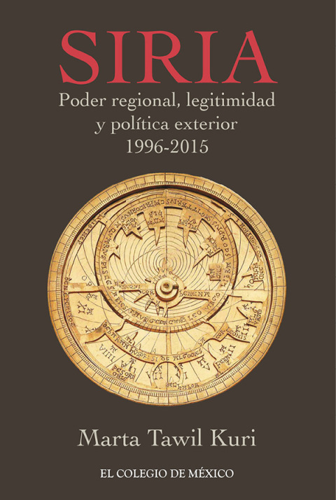 SIRIA: PODER REGIONAL, LEGITIMIDAD Y POLTICA EXTERIOR, 1996-2015