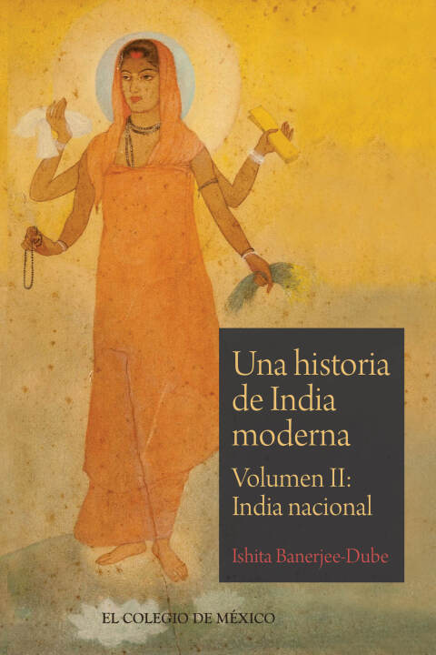 UNA HISTORIA DE INDIA MODERNA. VOLUMEN II: INDIA NACIONAL