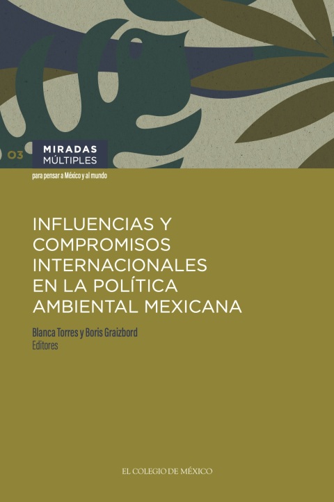 INFLUENCIAS Y COMPROMISOS INTERNACIONALES EN LA POLTICA AMBIENTAL MEXICANA