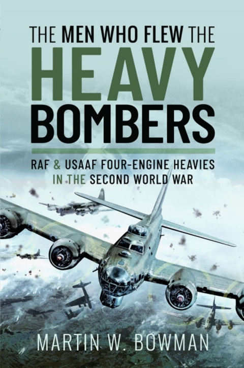 THE MEN WHO FLEW THE HEAVY BOMBERS