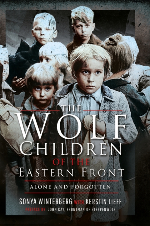 THE WOLF CHILDREN OF THE EASTERN FRONT