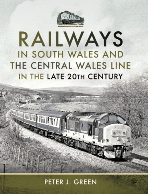 RAILWAYS IN SOUTH WALES AND THE CENTRAL WALES LINE IN THE LATE 20TH CENTURY