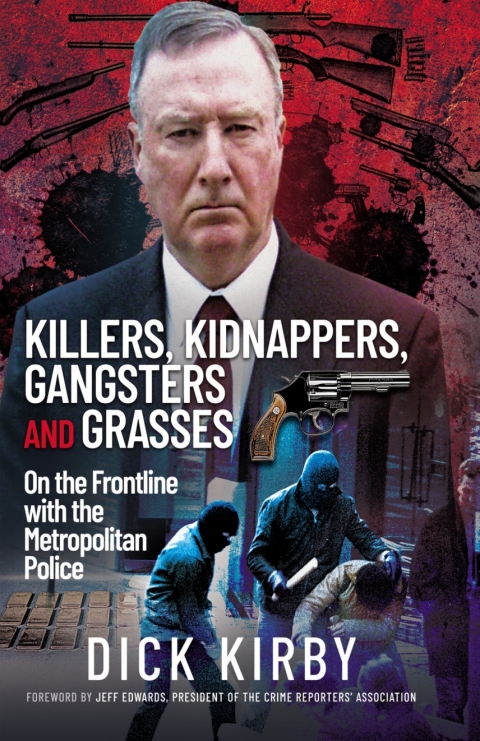 KILLERS, KIDNAPPERS, GANGSTERS AND GRASSES