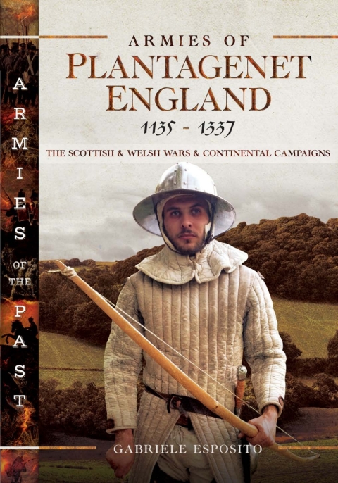 ARMIES OF PLANTAGENET ENGLAND, 1135?1337
