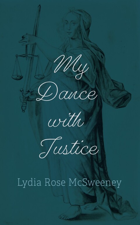 MY DANCE WITH JUSTICE