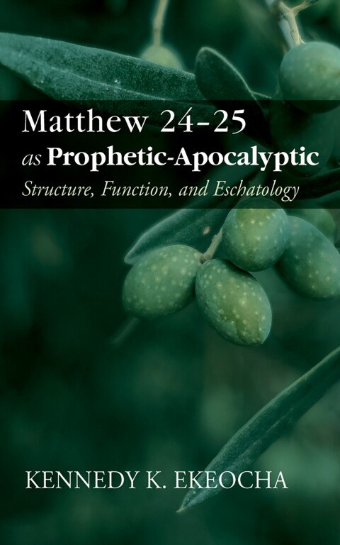 MATTHEW 24?25 AS PROPHETIC-APOCALYPTIC