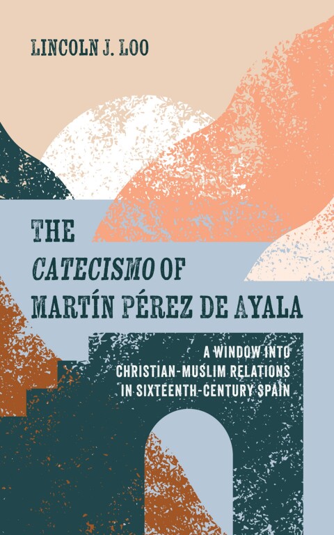 THE CATECISMO OF MARTÍN PÉREZ DE AYALA
