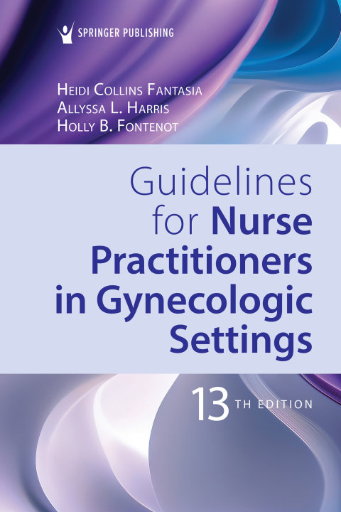 GUIDELINES FOR NURSE PRACTITIONERS IN GYNECOLOGIC SETTINGS