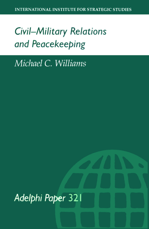 CIVIL-MILITARY RELATIONS AND PEACEKEEPING