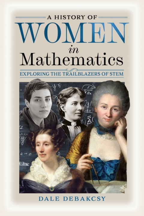 A HISTORY OF WOMEN IN MATHEMATICS