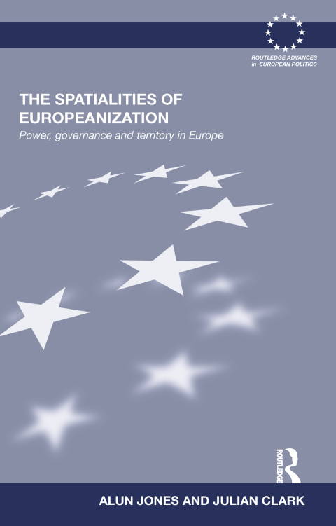 THE SPATIALITIES OF EUROPEANIZATION