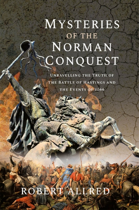 MYSTERIES OF THE NORMAN CONQUEST