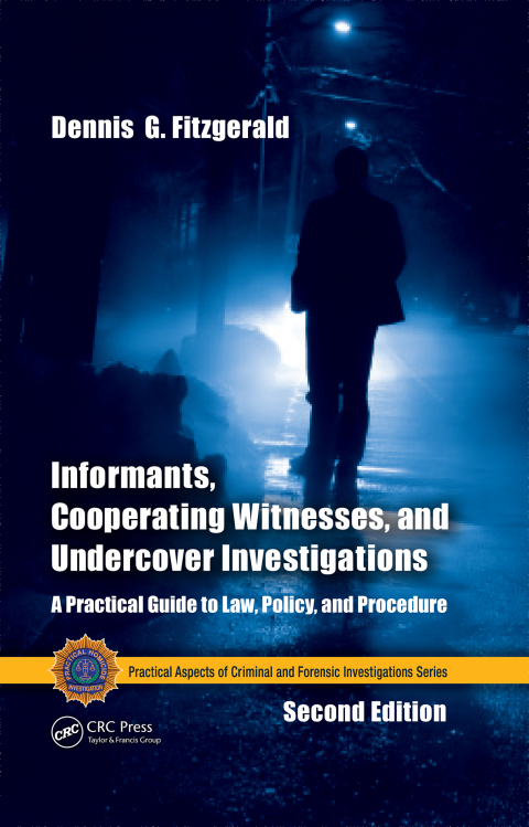 INFORMANTS, COOPERATING WITNESSES, AND UNDERCOVER INVESTIGATIONS