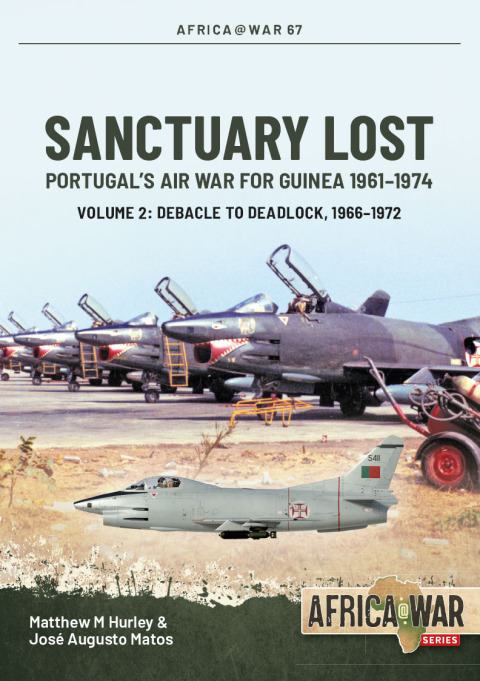 SANCTUARY LOST: PORTUGAL'S AIR WAR FOR GUINEA 1961-1974