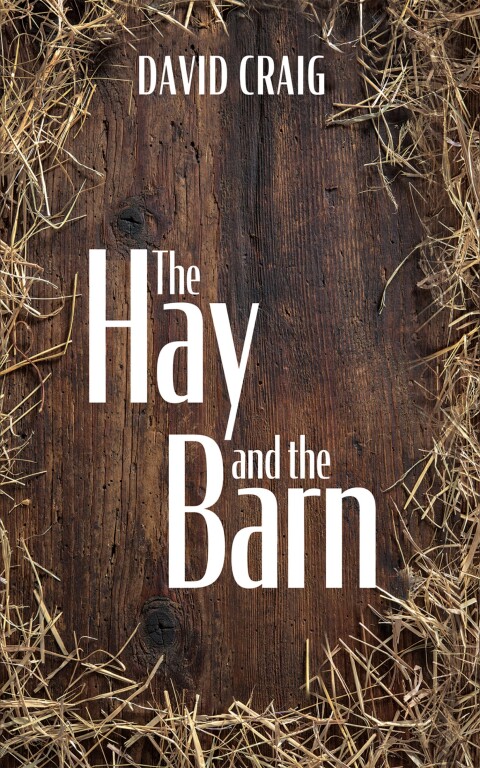 THE HAY AND THE BARN