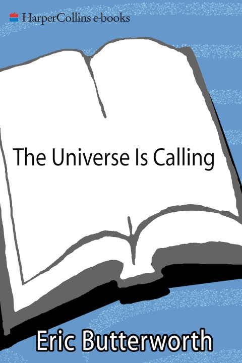 THE UNIVERSE IS CALLING