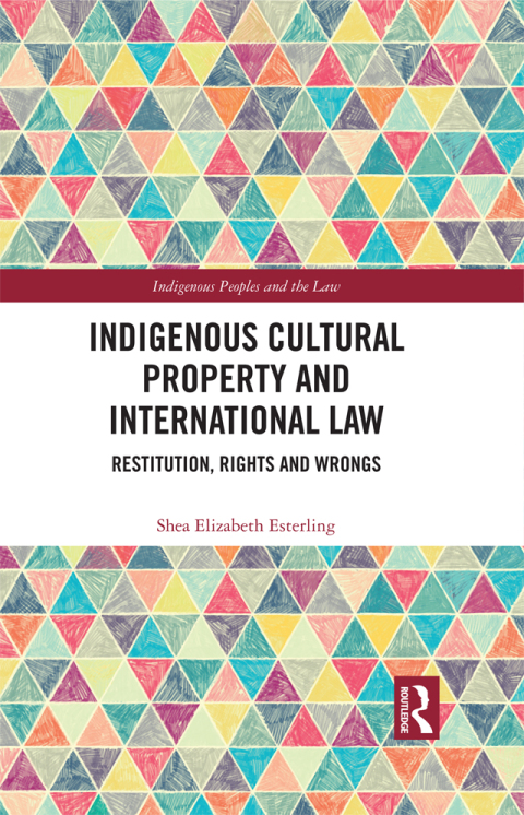 INDIGENOUS CULTURAL PROPERTY AND INTERNATIONAL LAW