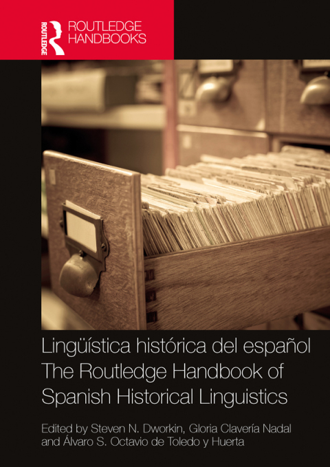 LINGSTICA HISTRICA DEL ESPAOL / THE ROUTLEDGE HANDBOOK OF SPANISH HISTORICAL LINGUISTICS