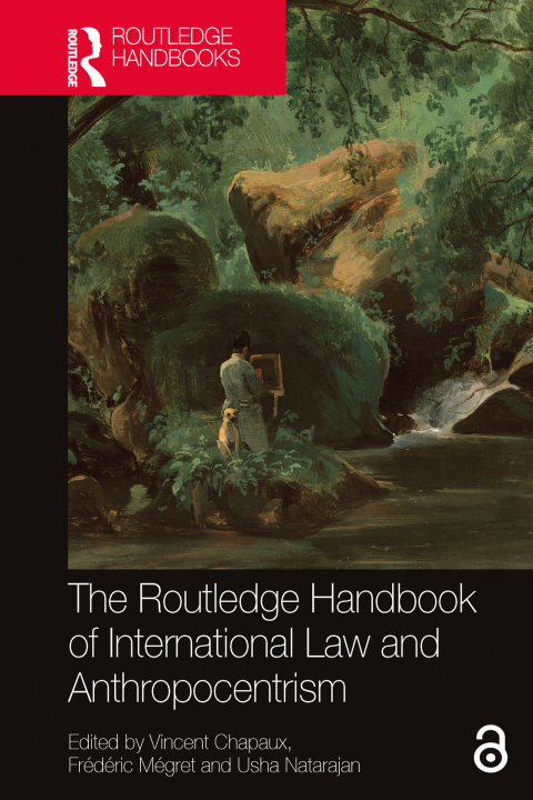 THE ROUTLEDGE HANDBOOK OF INTERNATIONAL LAW AND ANTHROPOCENTRISM