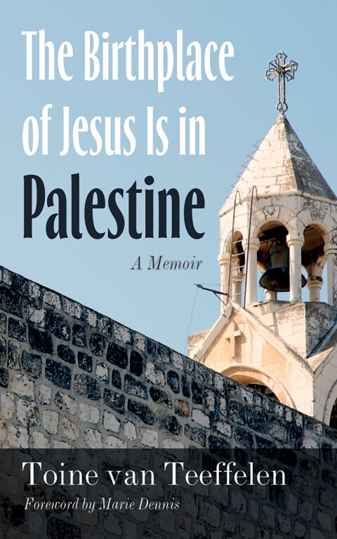 THE BIRTHPLACE OF JESUS IS IN PALESTINE