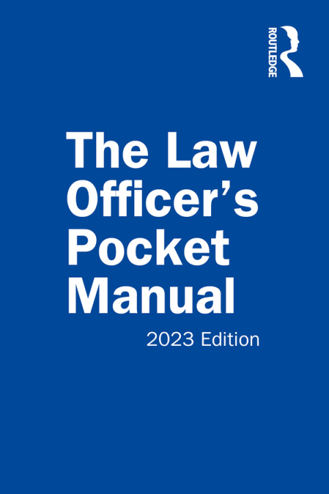 THE LAW OFFICER?S POCKET MANUAL, 2023 EDITION