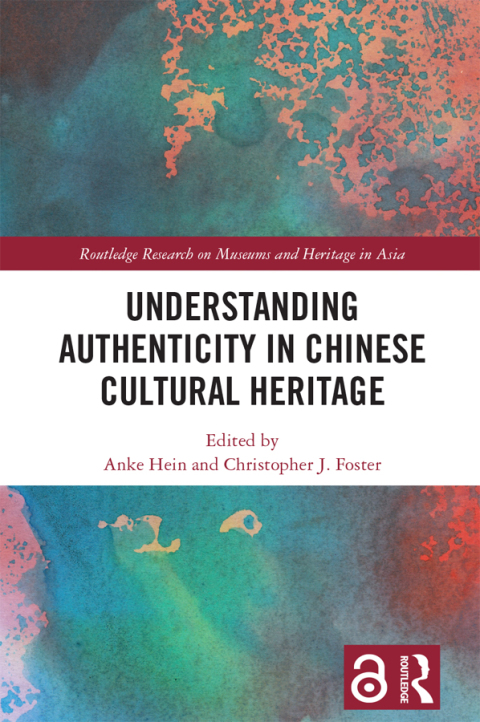 UNDERSTANDING AUTHENTICITY IN CHINESE CULTURAL HERITAGE