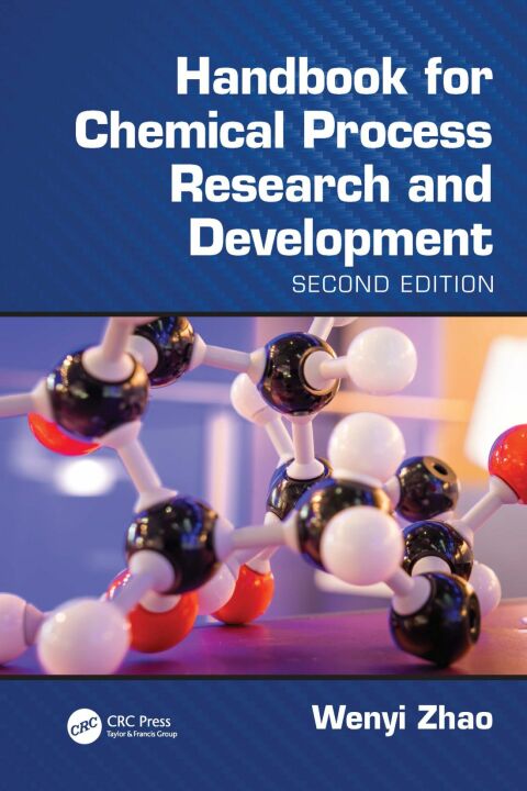 HANDBOOK FOR CHEMICAL PROCESS RESEARCH AND DEVELOPMENT, SECOND EDITION