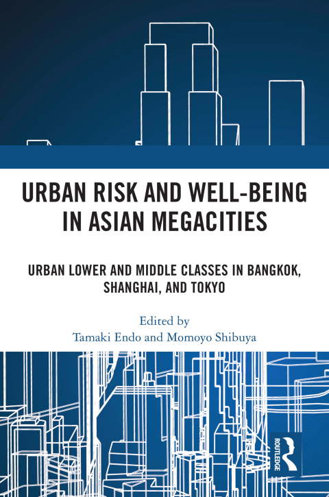 URBAN RISK AND WELL-BEING IN ASIAN MEGACITIES