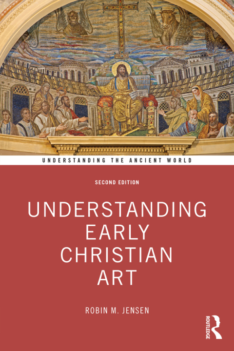UNDERSTANDING EARLY CHRISTIAN ART