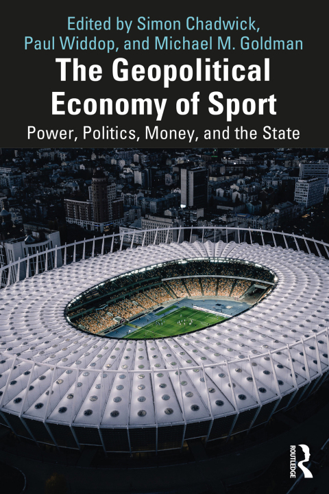 THE GEOPOLITICAL ECONOMY OF SPORT