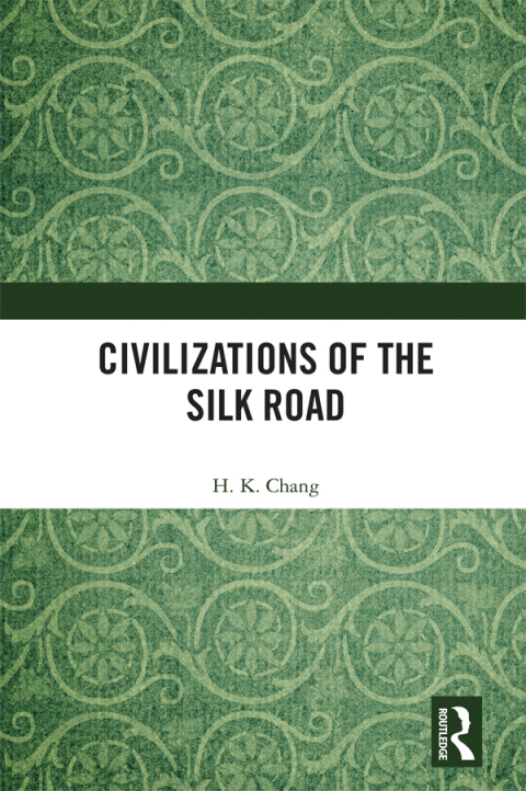 CIVILIZATIONS OF THE SILK ROAD