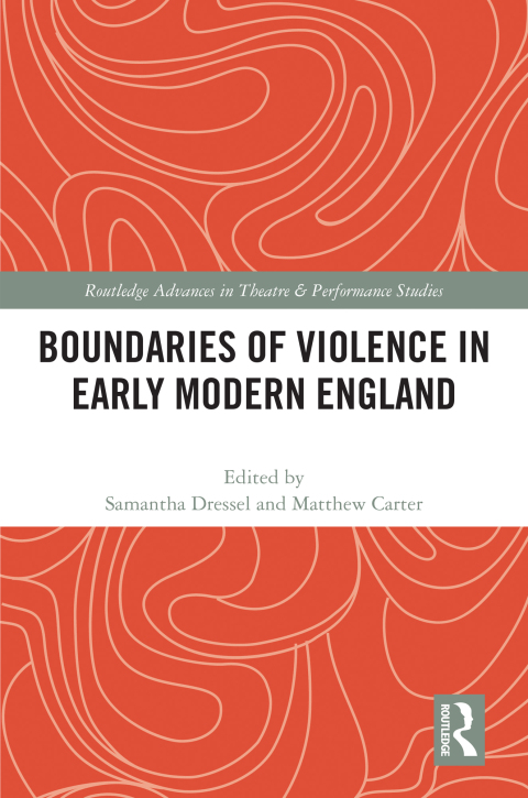 BOUNDARIES OF VIOLENCE IN EARLY MODERN ENGLAND