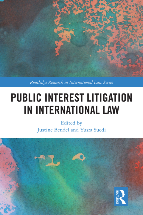 PUBLIC INTEREST LITIGATION IN INTERNATIONAL LAW