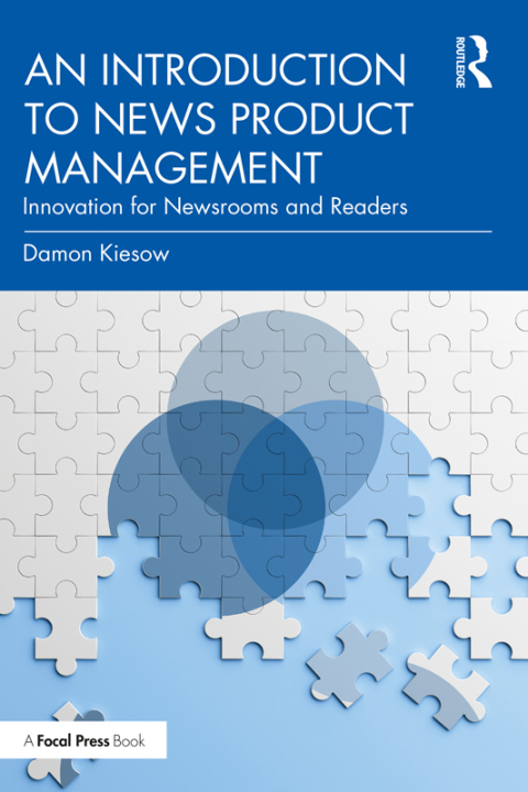 AN INTRODUCTION TO NEWS PRODUCT MANAGEMENT