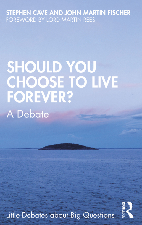 SHOULD YOU CHOOSE TO LIVE FOREVER?