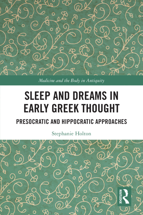 SLEEP AND DREAMS IN EARLY GREEK THOUGHT