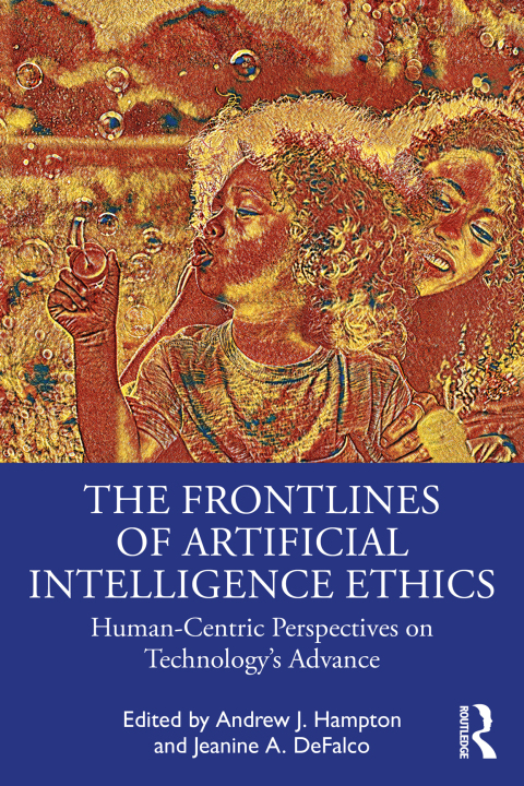 THE FRONTLINES OF ARTIFICIAL INTELLIGENCE ETHICS