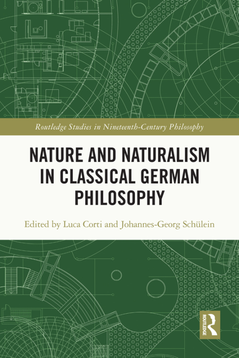NATURE AND NATURALISM IN CLASSICAL GERMAN PHILOSOPHY