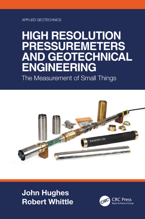 HIGH RESOLUTION PRESSUREMETERS AND GEOTECHNICAL ENGINEERING