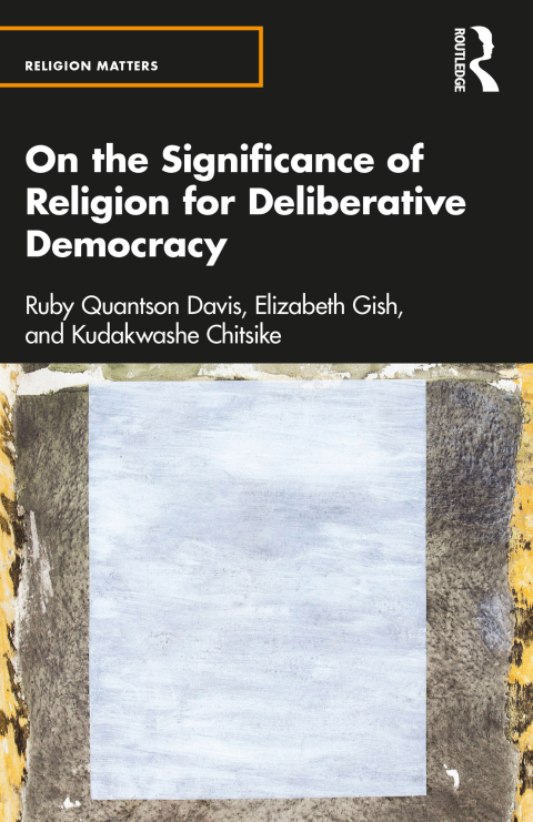 ON THE SIGNIFICANCE OF RELIGION FOR DELIBERATIVE DEMOCRACY