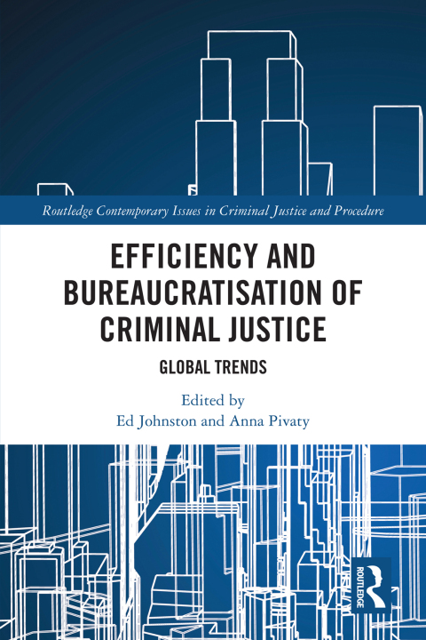EFFICIENCY AND BUREAUCRATISATION OF CRIMINAL JUSTICE