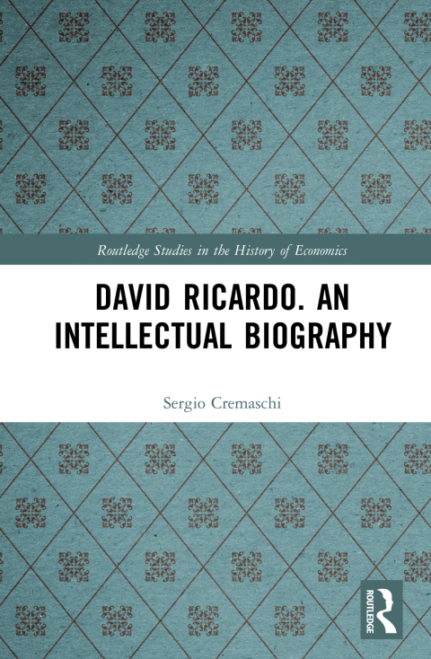 DAVID RICARDO. AN INTELLECTUAL BIOGRAPHY